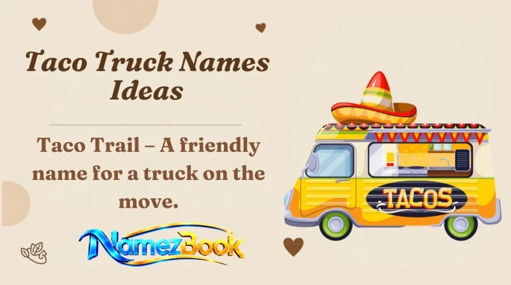 Taco Truck Names Ideas