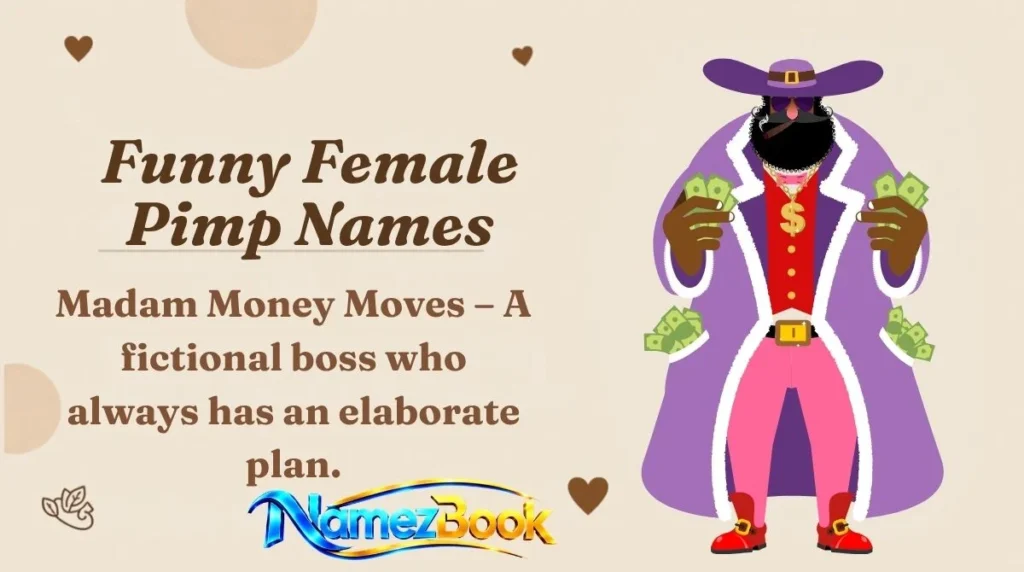 Funny Female Pimp Names