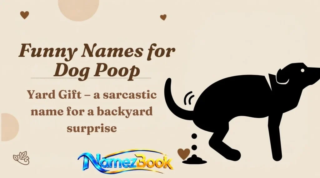 Funny Names for Dog Poop