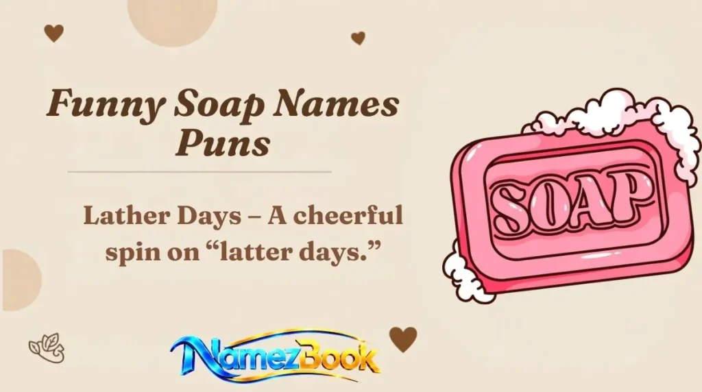 Funny Soap Names Puns