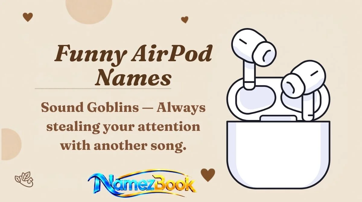 Funny AirPod Names